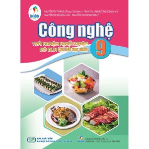 Công nghệ 9 - Mô đun Chế Biến Thực Phẩm - CD