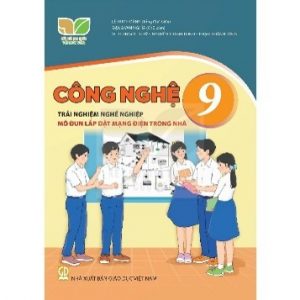 Công nghệ 9 - Trải nghiệm nghề nghiệp - Mô đun Lắp đặt mạng điện trong nhà - KNTT