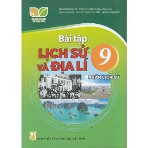 Bài tập Lịch sử và Địa lí 9 - Phần Lịch sử - KNTT