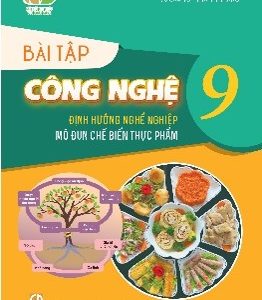 Bài tập Công nghệ 9 chế biến thực phẩm - KNTT