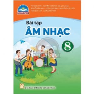 Bài tập Âm nhạc 8 - CTST
