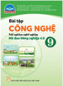 Bài tập Công nghệ 9 - Trải nghiệm nghề nghiệp - Mô đun Nông nghiệp 4.0 - CTST