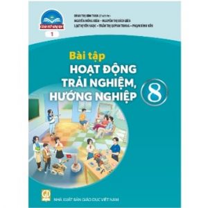 Bài tập Hoạt động trải nghiệm, hướng nghiệp 8 - CTST (Bản 1)