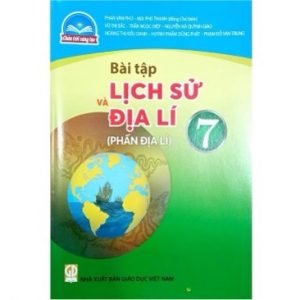 Bài tập Lịch sử và Địa lí 7 (Phần Địa lí) - CTST
