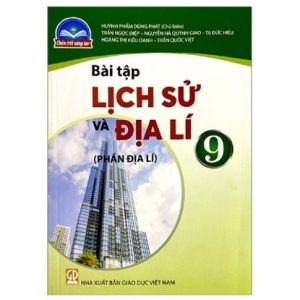 Bài tập Lịch sử và Địa lí 9 - Phần Địa lí - CTST