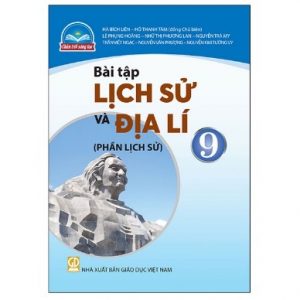 Bài tập Lịch sử và Địa lí 9 - Phần Lịch sử - CTST
