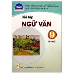 Bài tập Ngữ văn 9, tập một - CTST