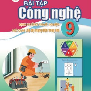 "Bài tập Công nghệ 9  Định hướng nghề nghiệp  (Mô đun Lắp đặt mạng điện trong nhà)" - CD