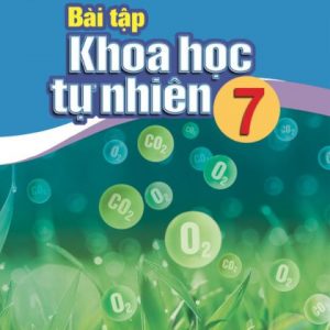 Bài tập Khoa học Tự nhiên 7 - CD