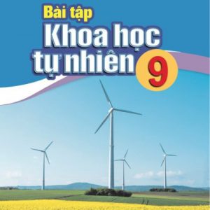 Bài tập Khoa học Tự nhiên 9 - CD