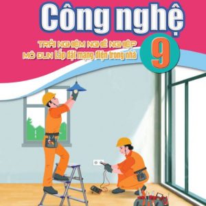 Công nghệ 9 - Mô đun Lắp đặt mạng điện trong nhà - CD