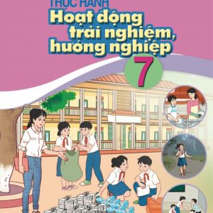 Thực hành Hoạt động trải nghiệm, hướng nghiệp 7 - CD