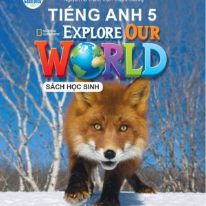 Tiếng Anh 5 (Explore Our World)