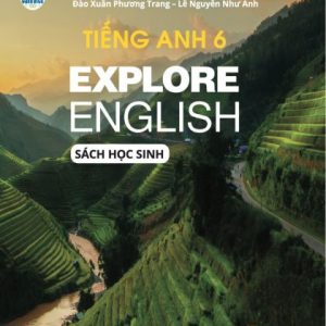 Tiếng Anh 6 - Explore English