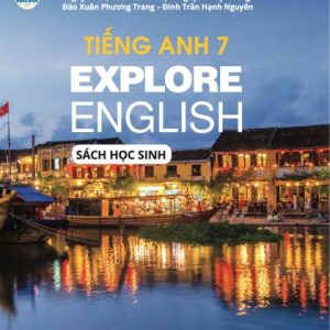 Tiếng Anh 7 Explore  English