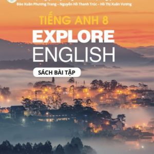 Tiếng Anh 8 - Explore English - Sách bài tập