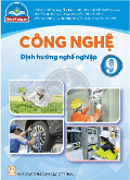 Công nghệ 9 - Định hướng nghề nghiệp - CTST