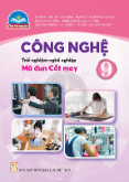 Công nghệ 9 - Trải nghiệm nghề nghiệp - Mô đun Cắt may - CTST