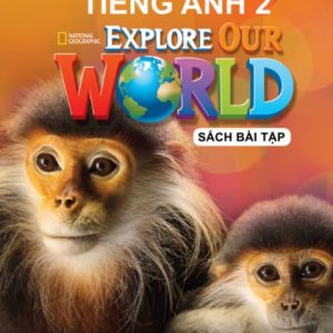 Tiếng Anh 2 - Explore Our World (SBT)
