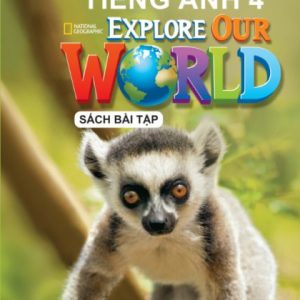 Tiếng Anh 4 - Explore Our World (SBT)