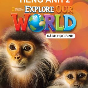 Tiếng Anh 2 - Explore Our World (SHS)