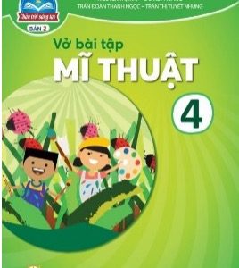 Vở bài tập Mĩ thuật 4 - CTST (Bản 2)