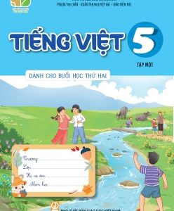 Tiếng việt 5, tập 1 (Dành cho buổi học thứ hai)