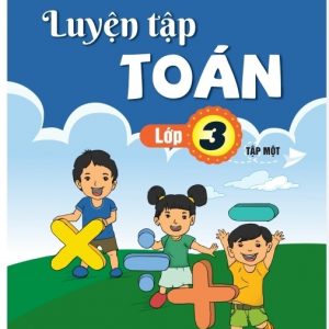 Luyện tập Toán 3, tập 1