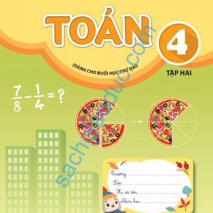 Toán 4, tập 2 - Dành cho buổi học thứ 2