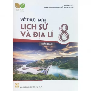 Vở thực hành Lịch sử và Địa lí 8, Phần Địa lí