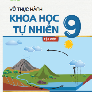 Vở thực hành khoa học tự nhiên 9, tập 1